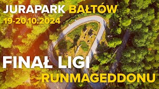 🚀 1920102024 FINAŁ LIGI RUNMAGEDDONU WRACA DO JURAPARK BAŁTÓW [upl. by Gibbon212]