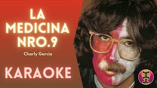 CHARLY GARCIA  La Medicina Nro9 Karaoke [upl. by Ancalin]