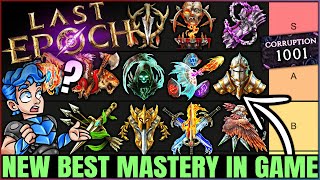 Last Epoch  New Best Mastery in Game  Class amp Masteries Tier Ranking  1000 Corruption OP Builds [upl. by Winter208]