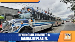 Denuncian aumento a tarifas de pasajes [upl. by Nnylyram]