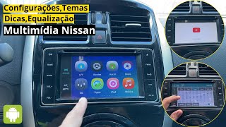 Multimídia ANDROID da NISSAN Com Muitas Funções  Temas Equalização Dicas e ETC [upl. by Aleit]