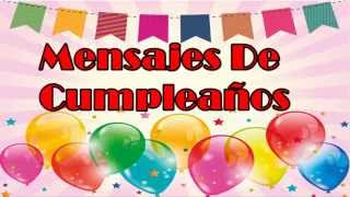 Los Mejores Mensajes De Cumpleaños [upl. by Isia48]