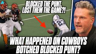 What Went Wrong On The Cowboys quotMuffedquot Punt Block That Led To Bengals Win  Pat McAfee Show [upl. by Rakia]