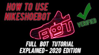 How To Use NikeShoeBot quotNSBquot  Full Bot Tutorial Explained 2020 Edition [upl. by Phelips]