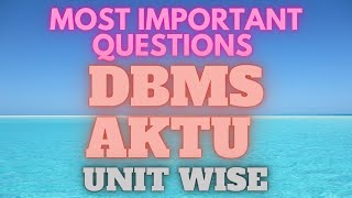 DBMS important questions Aktu Most important questions DBMS unit wise DBMS unit wise important [upl. by Laenej]