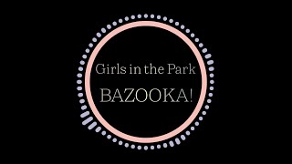 GWSN 공원소녀  Bazooka Inst [upl. by Brownson]