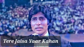 Tere Jaisa Yaar Kahan  Kishore Kumar  Amitabh Bachchan kishorekumar amitabhbachchan yaarana [upl. by Katuscha]