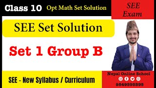 SEE Opt Math Set 1 Group B Solution  Class 10 Opt Math  SEE Opt Math Set Solution [upl. by Johnson]