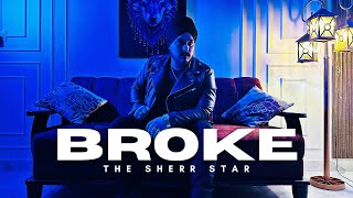 Broke  The Sherr Star  Official Music Video [upl. by Mirabella]