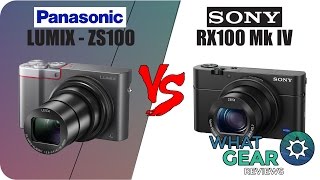 PANASONIC Lumix ZS100 Vs SONY RX100 Mk IV [upl. by Narad]