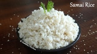 How to cook Samai Rice Perfectly  Little Millet Recipe  Sumanas Kitchen [upl. by Anawk544]