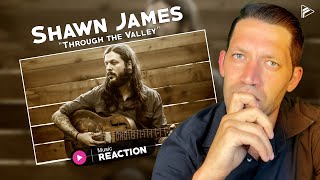 Shawn James  quotThrough the Valleyquot Reaction [upl. by Oribel925]