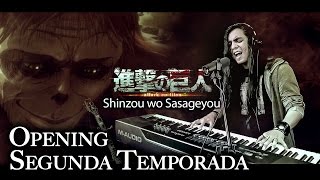 Shingeki no Kyojin Op 3  Shinzou wo Sasageyo Segunda temporada  Versión Acústica Paulo Cuevas [upl. by Port]