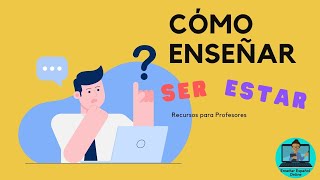 ¿Cómo Enseñar SER y ESTAR en español en Línea [upl. by Aney]