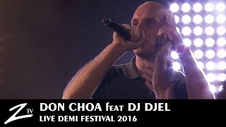 Don Choa featuring DJ Djel  Demi Festival 2016  LIVE HD [upl. by Araas]