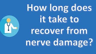 How long does it take to recover from nerve damage   Health and Life [upl. by Harper]