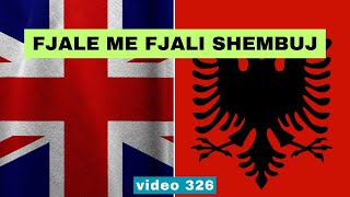 Anglisht  Fjale me fjali shembuj I Anglisht shqip perkthim I video 326 [upl. by Gimpel]