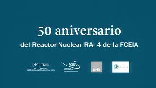 50 aniversario del Reactor RA4 de la FCEIA [upl. by Shantee]