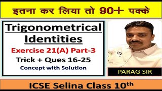 Trigonometrical Identities Ex 21A Q 1625 Part3 Class 10 ICSE By Parag Sir tacticsofmathematics [upl. by Nnaycart679]