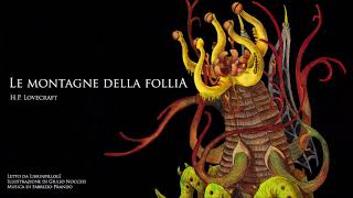 Audiolibro HP Lovecraft  Le Montagne della Follia VECCHIA VERSIONE 2017 [upl. by Nivahb]