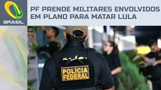 Polícia Federal prende grupo de militares que planejou golpe de Estado e mortes de Lula e Moraes [upl. by Yddur729]