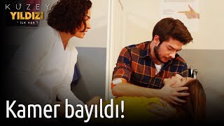 Kuzey Yıldızı İlk Aşk  Kamer Bayıldı [upl. by Baptlsta]