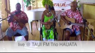 LIVETAUI FM TRIO HAUATA intégral 160613 [upl. by Ateval]