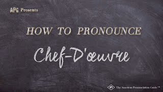 How to Pronounce ChefD’œuvre Real Life Examples [upl. by Nylinnej64]