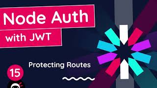 Node Auth Tutorial JWT 15  Protecting Routes [upl. by Nemzaj527]