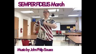 Sousa “SEMPER FIDELIS”  Marching Movement activity [upl. by Ellertnom]