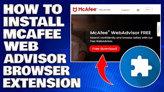 How To Install and Configure McAfee Web Advisor Browser Extension Guide [upl. by Coit]