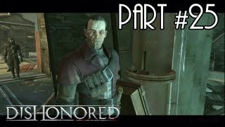 Dishonored  Gameplay Walkthrough Part 25  Mission 07 Flooded District 1 of 3 [upl. by Janek]