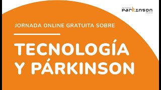 Jornada sobre tecnología y enfermedad de Parkinson [upl. by Penhall]