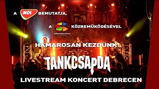 TANKCSAPDA – Livestream Koncert Debrecen 20200320 [upl. by Enrol]