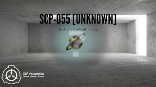 SCP055 UNKNOWN [upl. by Tann]