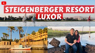 Steigenberger Resort  Best place to stay in LUXOR  Magical Felucca Ride Over the NILE 🛶 [upl. by Anirahc209]