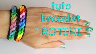 tuto  bracelet élastique quot ROTINI quot [upl. by Alvina202]