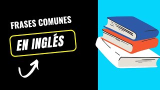 Frases Comunes en inglés [upl. by Lyrem180]