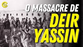 O massacre de Deir Yassin como o fascismo criou Israel  Entendendo a Palestina 4 [upl. by Hayyifas]