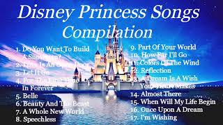 Disney Princess Songs  Compilation [upl. by Oeht]