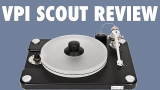 VPI SCOUT Turntable Review [upl. by Amadas]