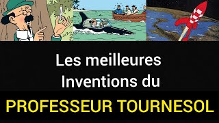 Les meilleures INVENTIONS du Professeur TOURNESOL top 10 [upl. by Idolah114]