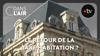 Communes  le retour de la taxe dhabitation   C dans lair  23102024 [upl. by Nomyaw]