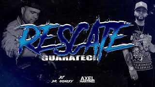 RESCATE  Alexis y Fido AXEL MARTINEZ FT djdrmonkey GUARATECH [upl. by Aened180]