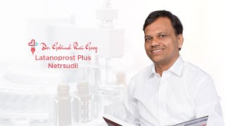 DrGobind Rai Garg discusses the topic  Latanoprost Plus Netrsudil [upl. by Otxilac]