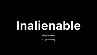 How to Pronounce Inalienable 🇺🇸 American English vs 🇬🇧 British English [upl. by Atsyrk]