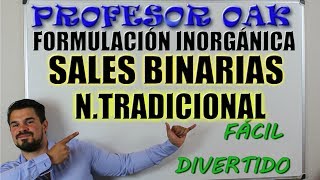 FORMULACIÓN de SALES BINARIAS NOMENCLATURA TRADICIONAL 😲 FORMULACIÓN INORGÁNICA 💪OAKADEMIA 🤙 [upl. by Orgel]