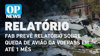 FAB prevê relatório sobre queda de avião da Voepass em até 1 mês  O POVO NEWS [upl. by Mihcaoj]