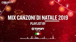 MIX CANZONI DI NATALE  Le migliori by Topsify Italia [upl. by Hwu475]