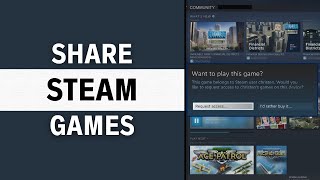 How To Share Games On Steam  Full Guide [upl. by Enriqueta]